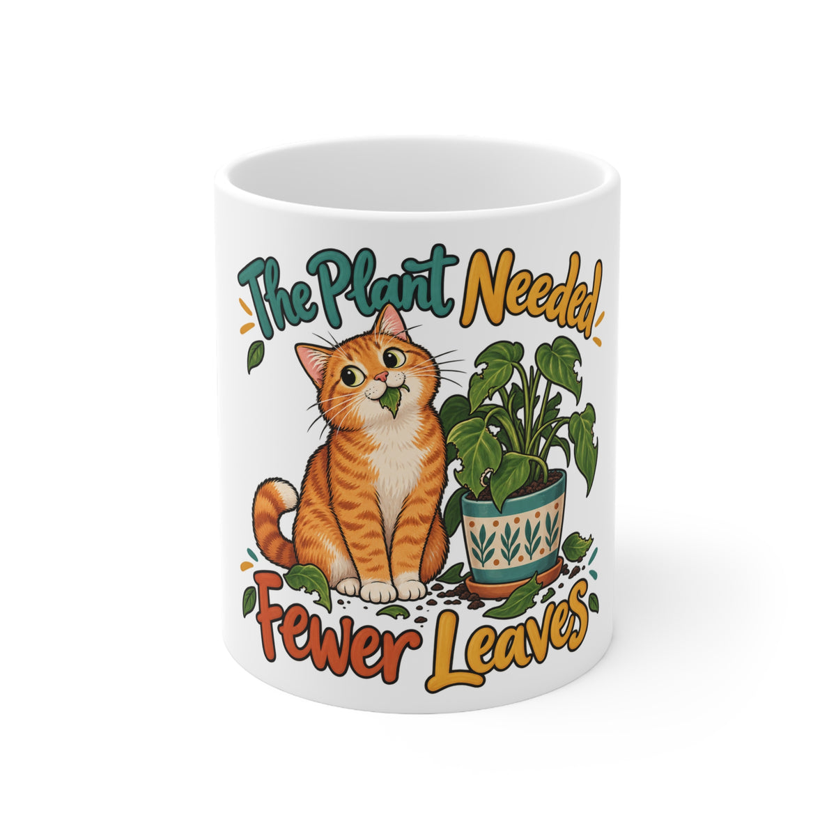 The Plant Needed Fewer Leaves | Funny Cat Owner Mug | Banterpip
