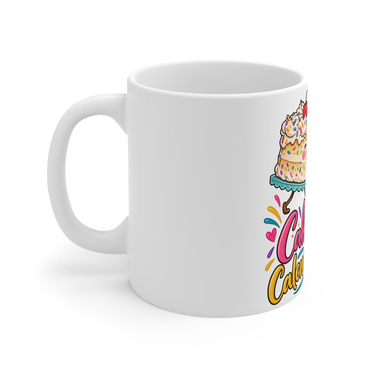 Cake First, Calendar Later | Funny Birthday Mug Gift | Banterpip