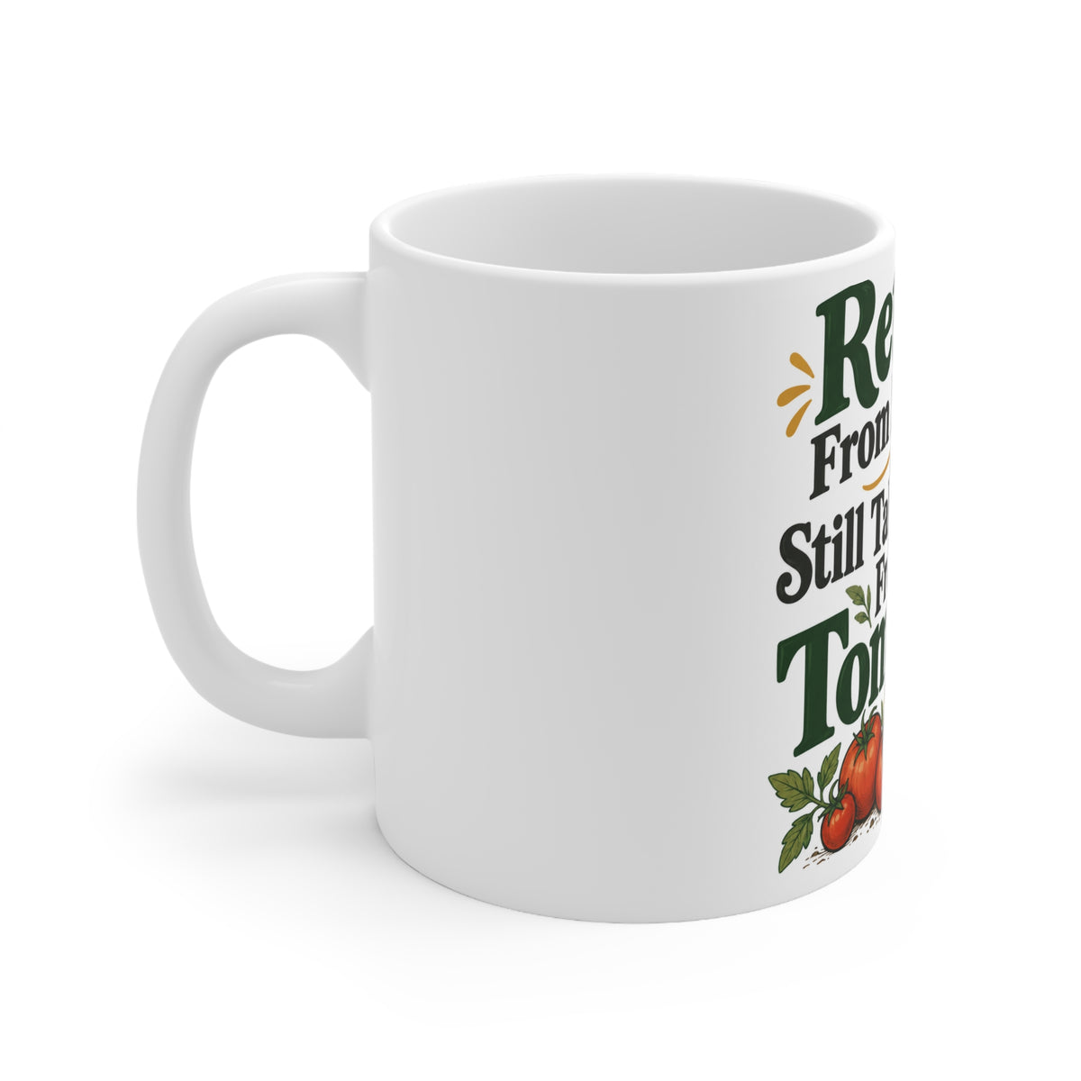 Retired From Meetings. Still Taking Orders From the Tomatoes. | Funny Gardening Mug | Banterpip