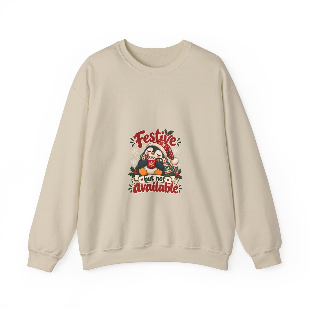 Festive but not available | Original Sweatshirt Gift | Banterpip