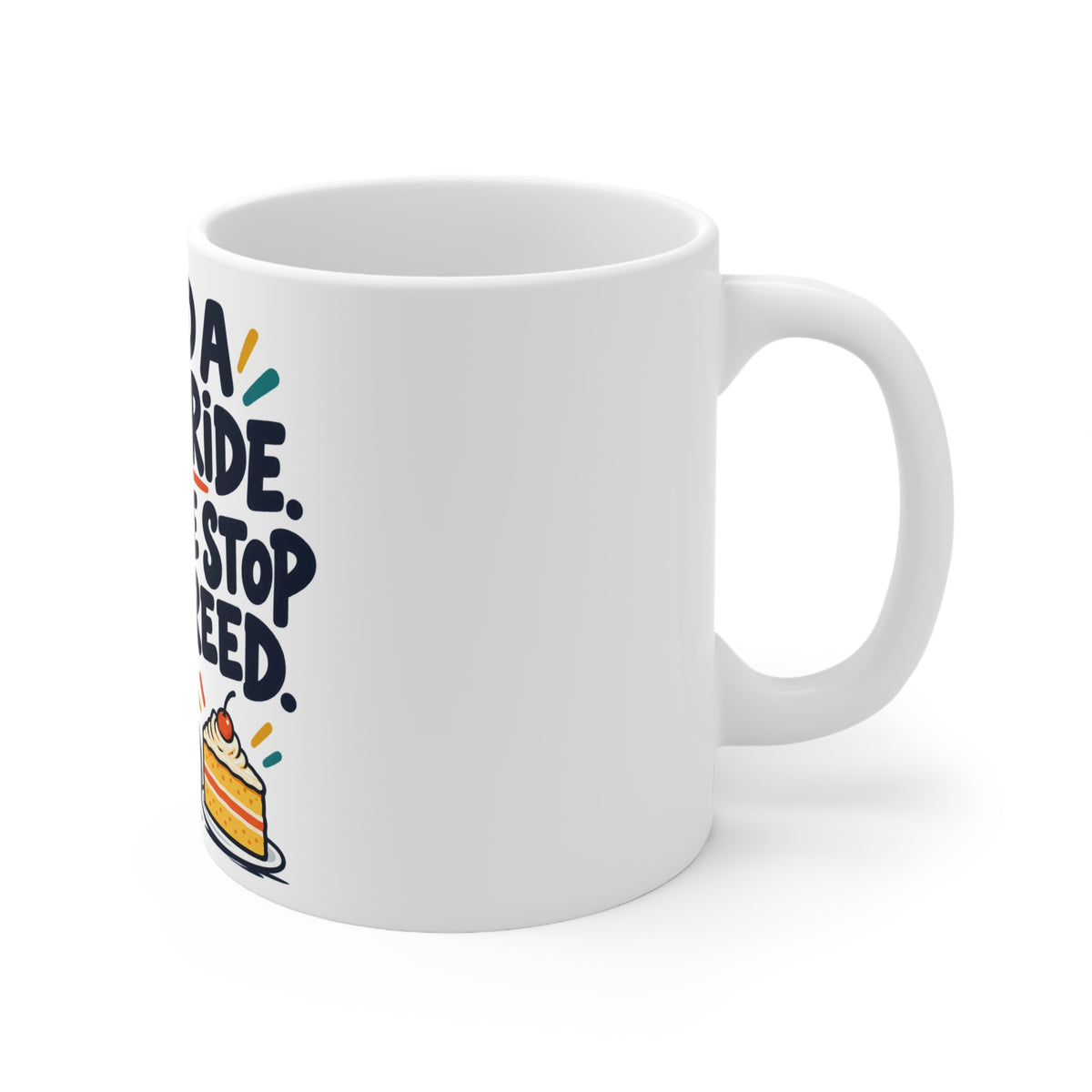 I Said a Short Ride. The Cake Stop Disagreed. | Funny Cycling Mug | Banterpip