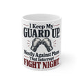 I Keep My Guard Up. Mostly Against Plans That Interrupt Fight Night. | Funny Boxing Mug | Banterpip