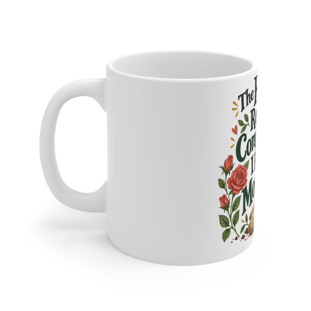 The Roses Receive Compliments. I Receive More Jobs. | Funny Gardening Mug | Banterpip