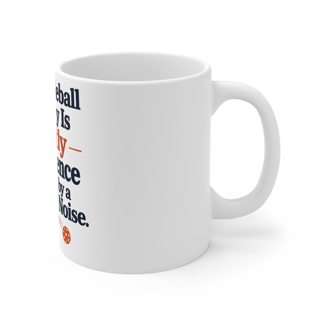 My Pickleball Strategy Is Mostly Confidence Followed by a Surprised Noise. | Funny Pickleball Mug | Banterpip